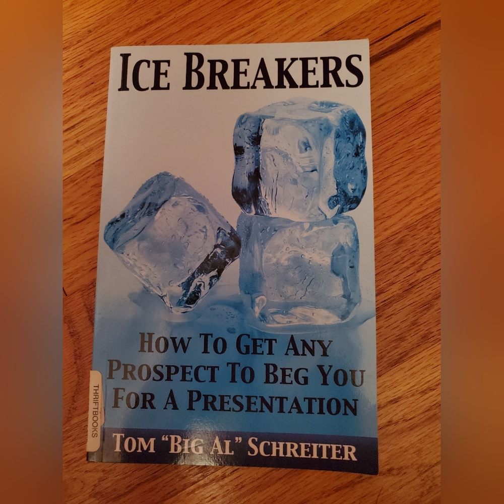 Ice breakers how to get any prospect to beg you for a presentation